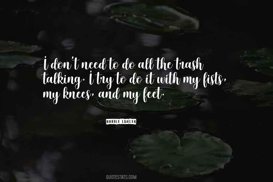 Quotes About Talking Trash #1554428