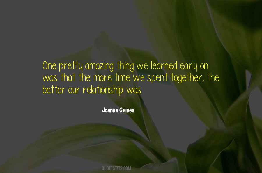 More Time We Spent Together Quotes #1098900