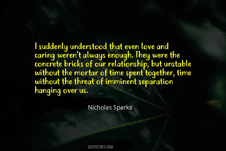 More Time We Spent Together Quotes #492918