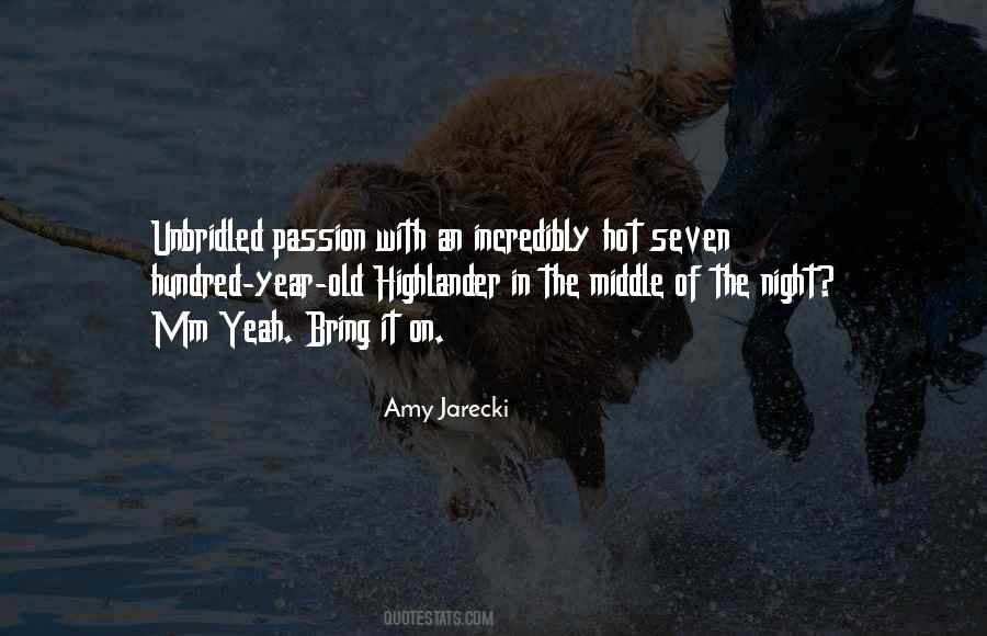Quotes About Unbridled Passion #1704631