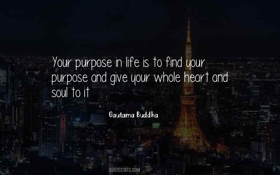 Your Purpose In Life Quotes #1241885