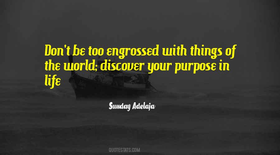 Your Purpose In Life Quotes #144096