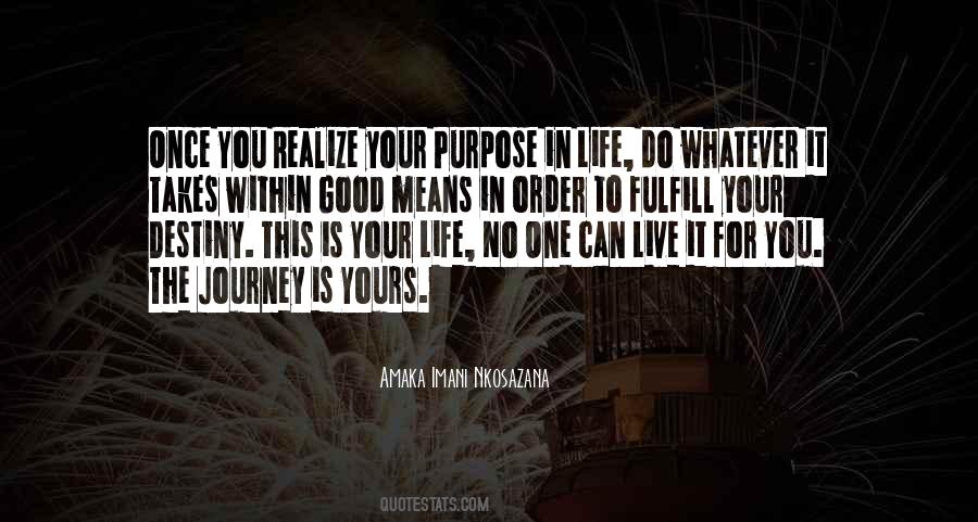 Your Purpose In Life Quotes #1782787