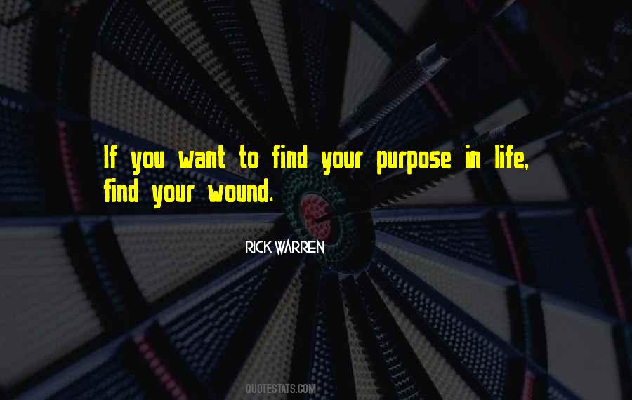 Your Purpose In Life Quotes #217418
