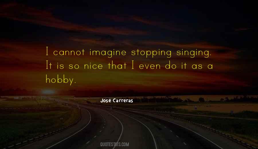 Quotes About Singing Hobby #1364368