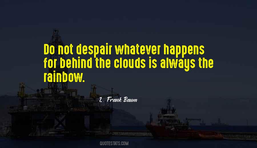 Behind The Clouds Quotes #878450