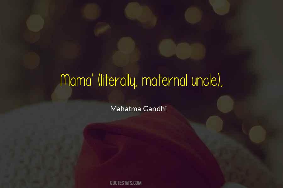 Quotes About Maternal Uncle #261011