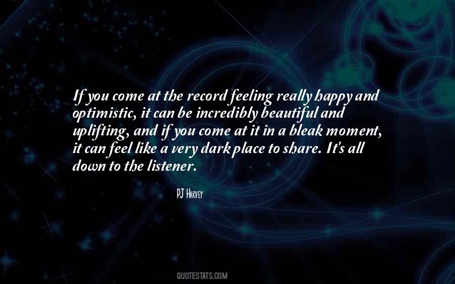 Place Where You Feel Happy Quotes #1121318