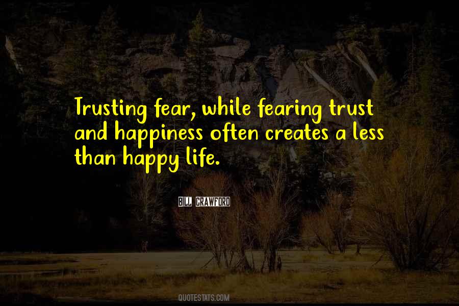 Quotes About Trust And Happiness #1099554