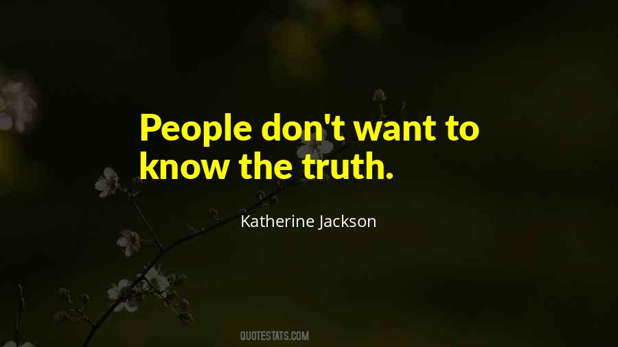 Quotes About Know The Truth #1009613