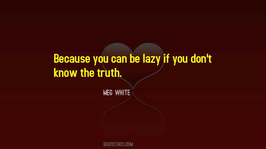 Quotes About Know The Truth #1169903