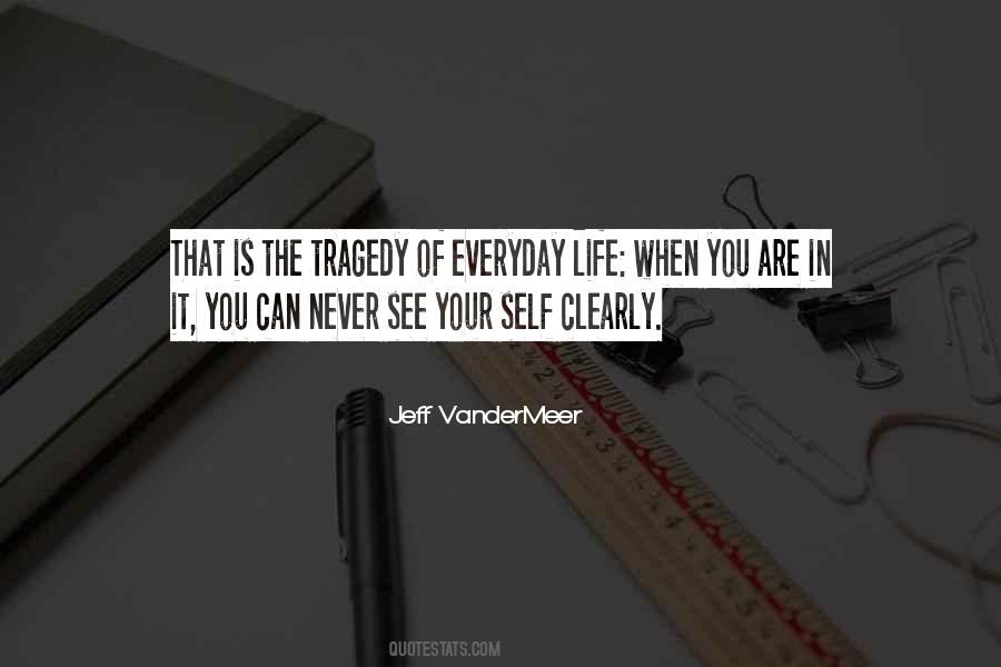 Quotes About Tragedy In Life #466305