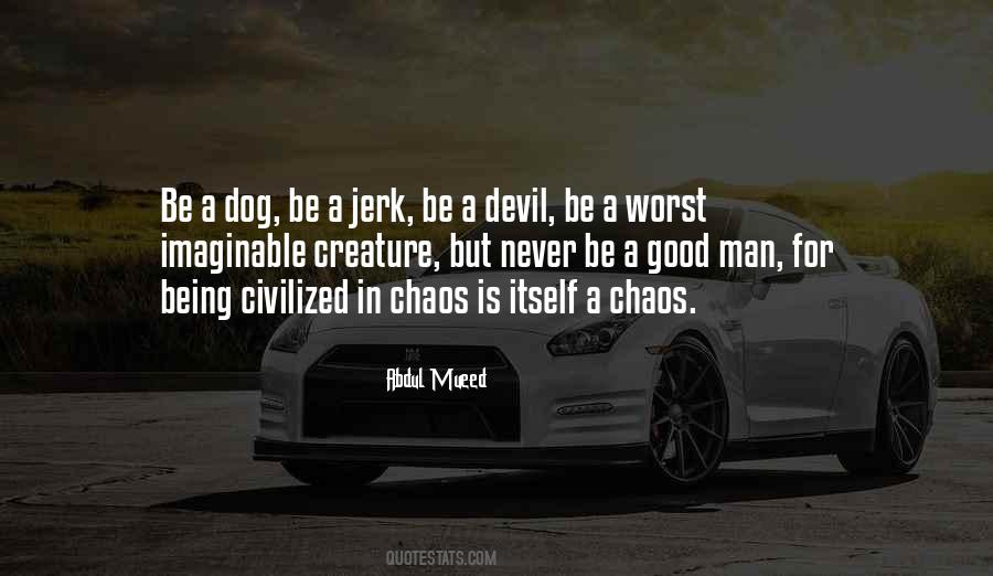 Quotes About Being A Good Man #1130173