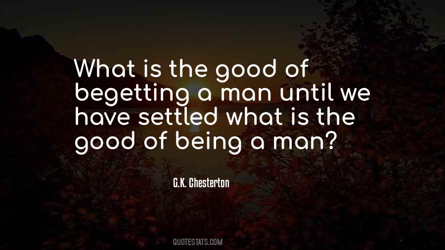 Quotes About Being A Good Man #308787