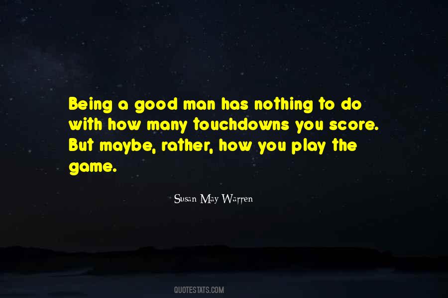 Quotes About Being A Good Man #796734