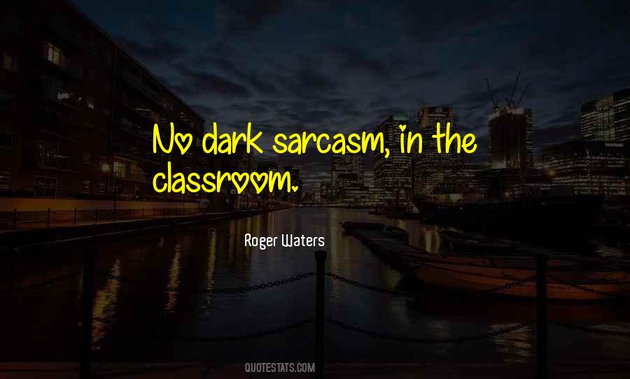 Quotes About Sarcasm #885606