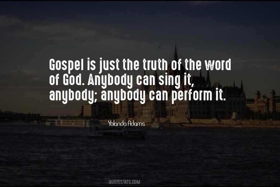 Gospel Truth Quotes #1310171