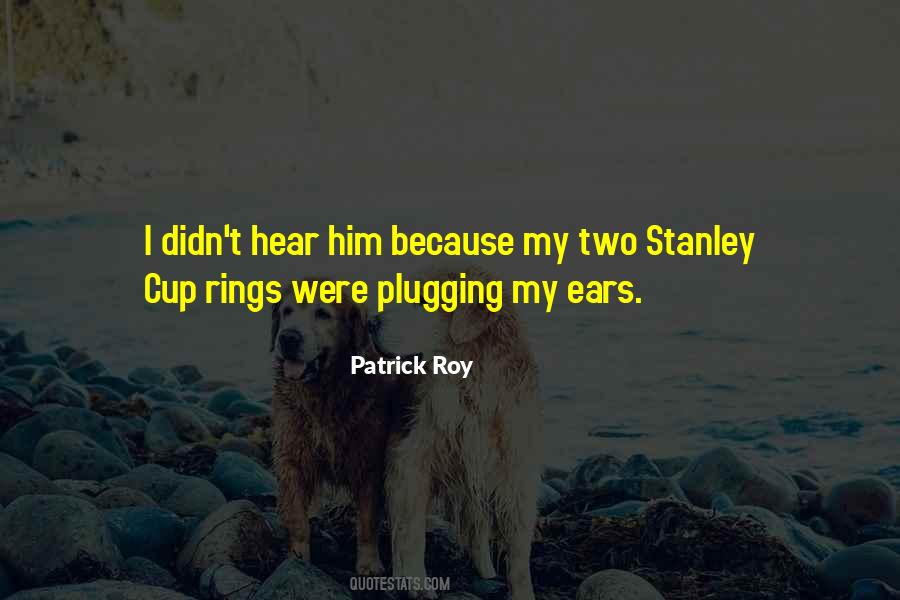 Quotes About Stanley Cup #298617