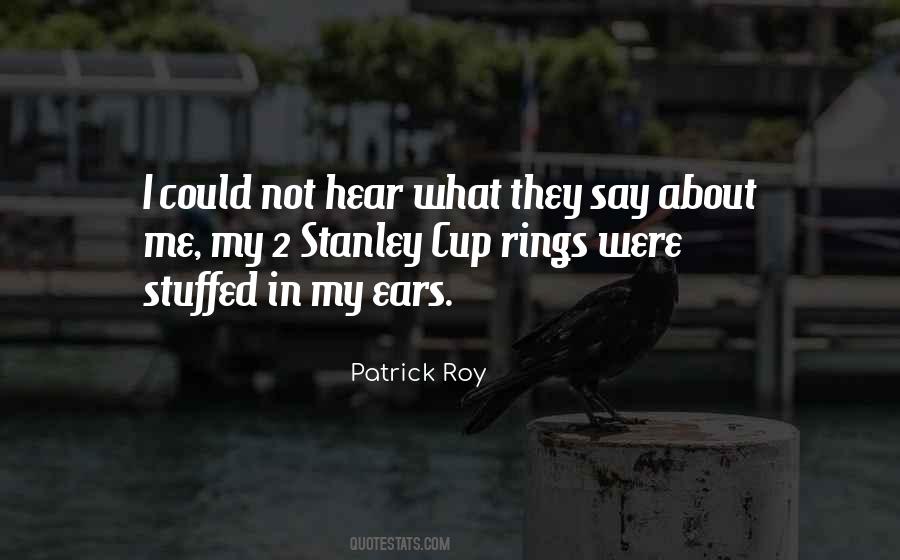 Quotes About Stanley Cup #307528