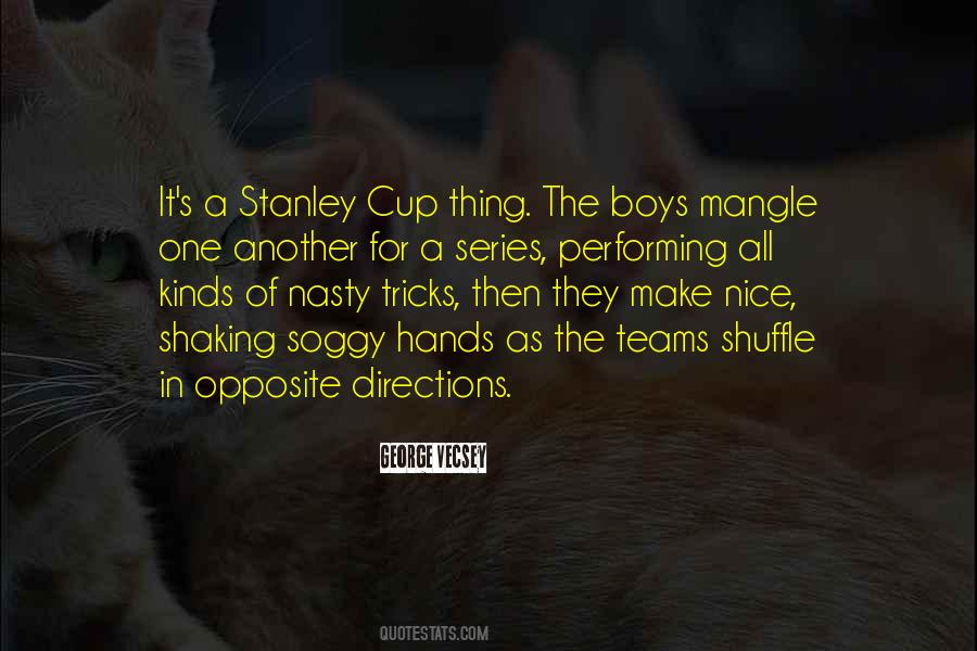Quotes About Stanley Cup #675275