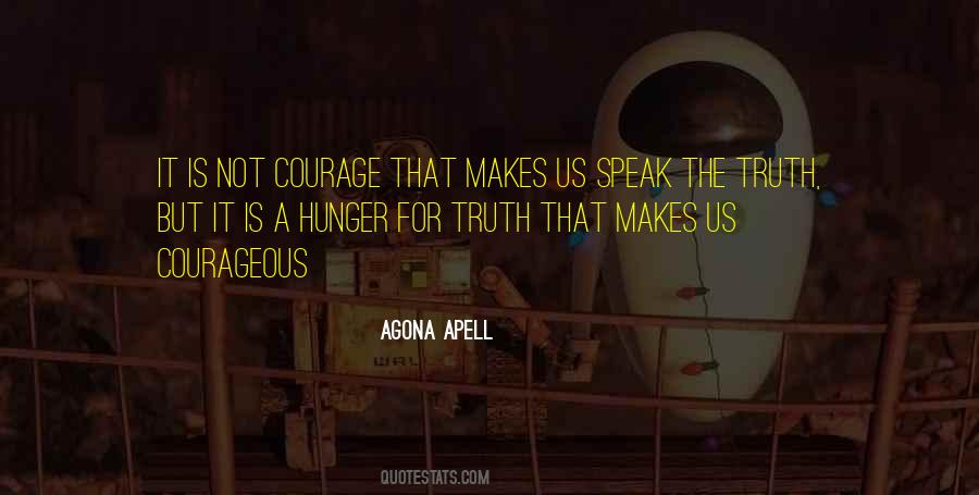 Quotes About Courage To Speak The Truth #30849