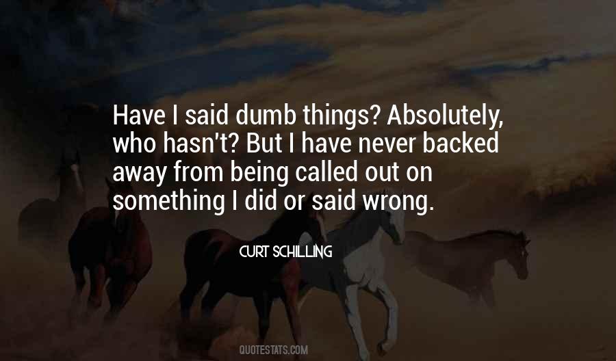 Dumb Things Quotes #860486