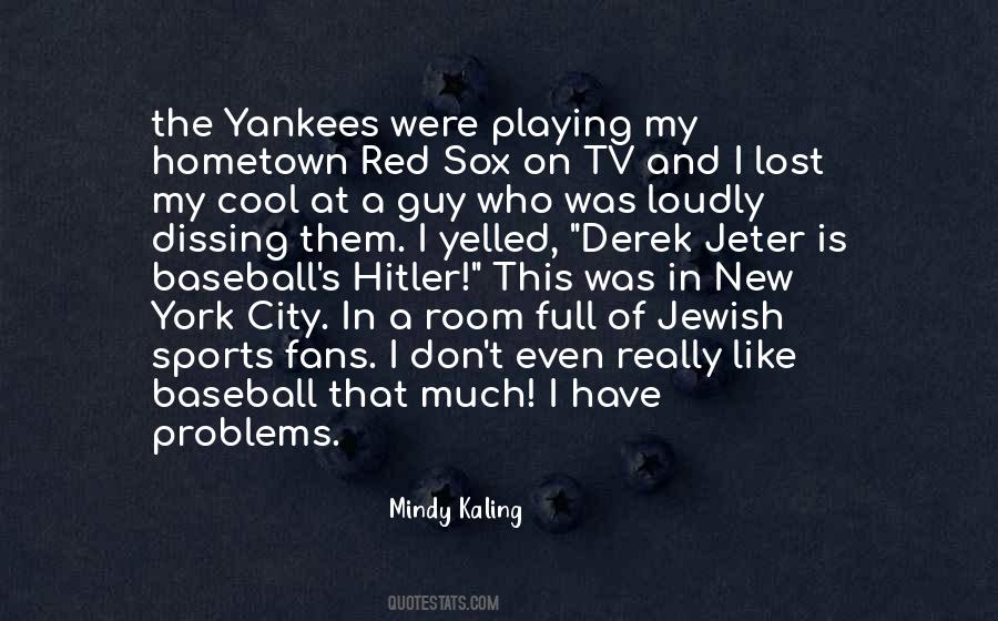 Quotes About Baseball Fans #254680