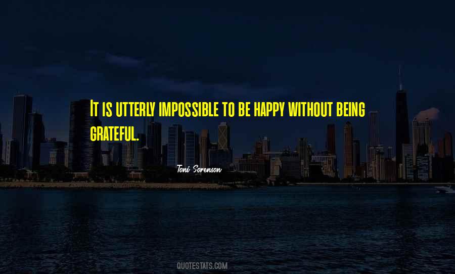 Quotes About Being Grateful And Happy #209539