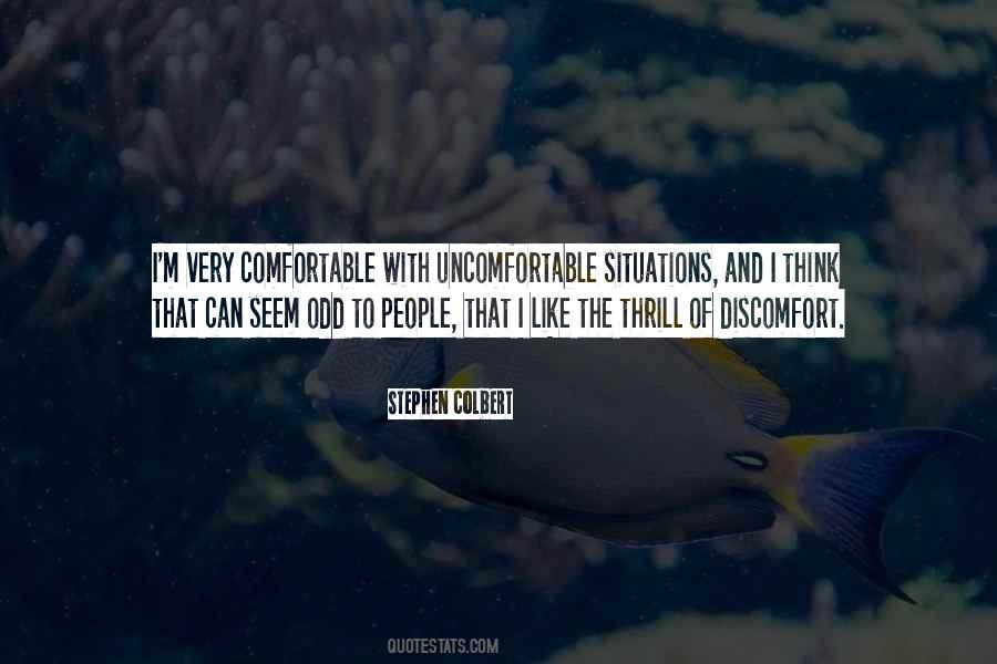 Quotes About Uncomfortable Situations #1594025