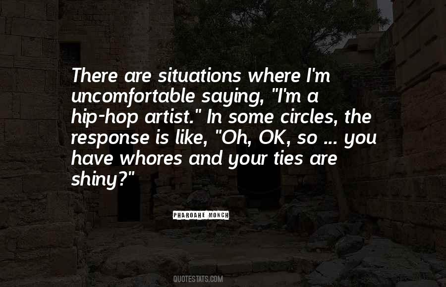 Quotes About Uncomfortable Situations #429353