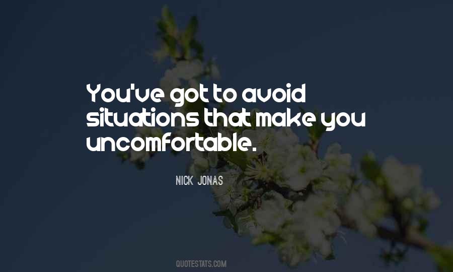 Quotes About Uncomfortable Situations #492301