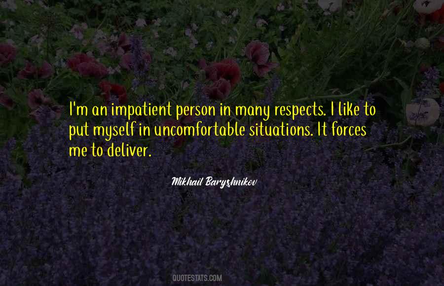 Quotes About Uncomfortable Situations #781396