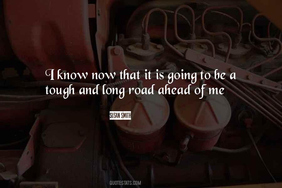 Quotes About Road Ahead #1467025