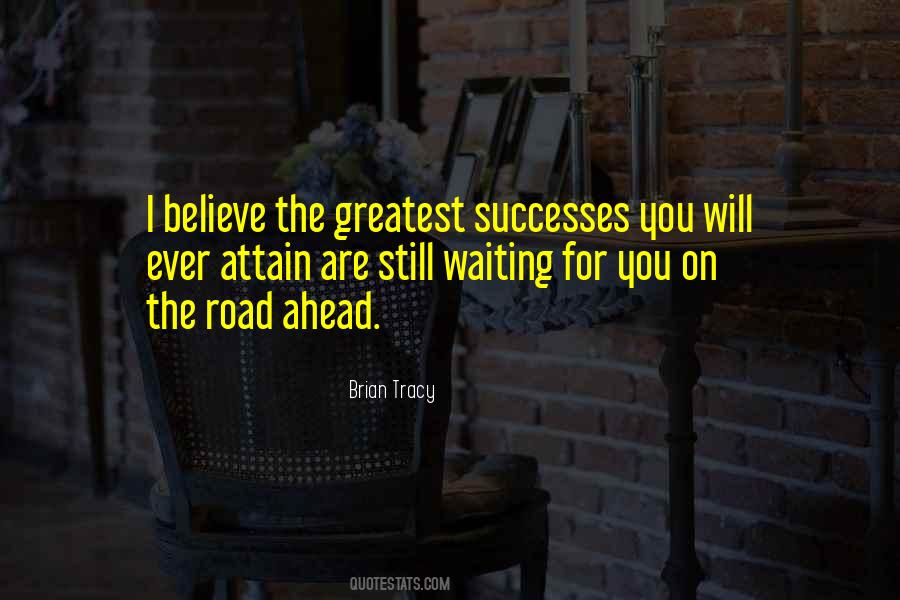 Quotes About Road Ahead #1866578