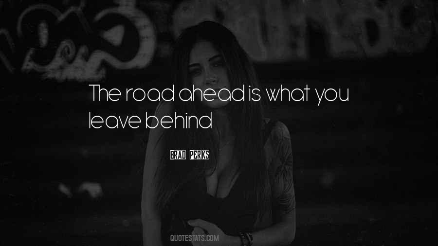 Quotes About Road Ahead #989287