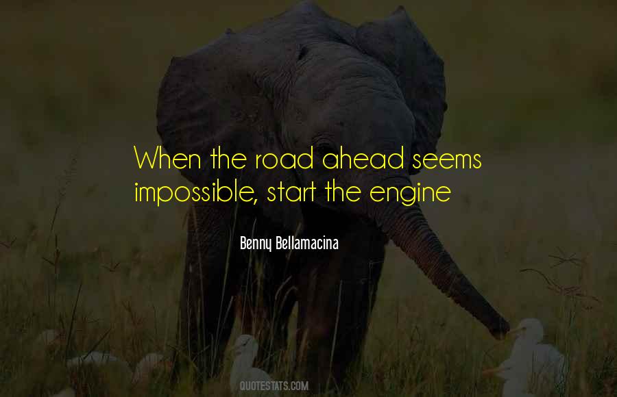 Quotes About Road Ahead #997716