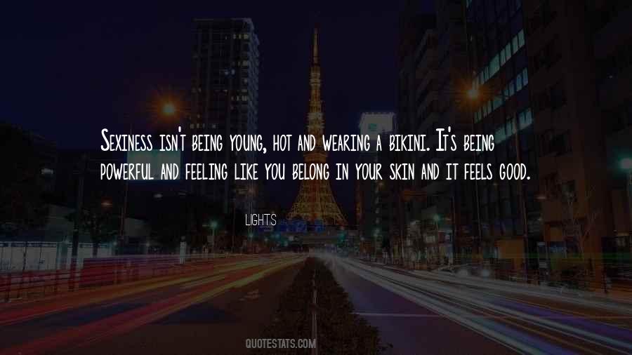 Quotes About Feeling Good In Your Own Skin #1502141