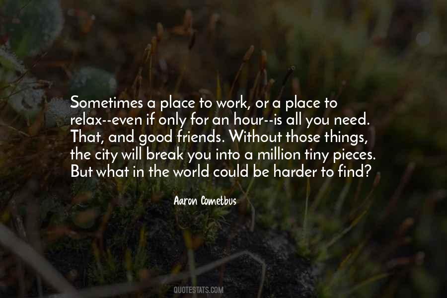 Friends Break Quotes #1205430