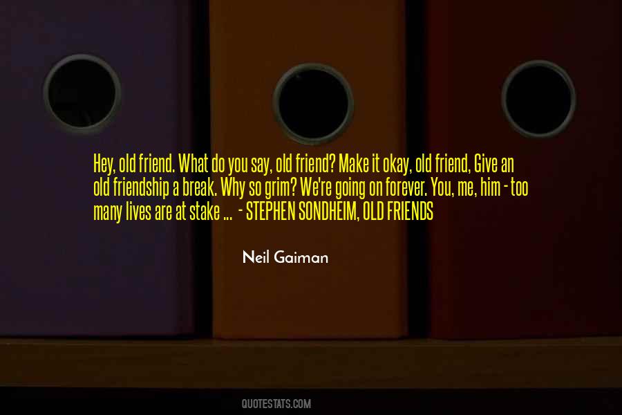 Friends Break Quotes #1219161
