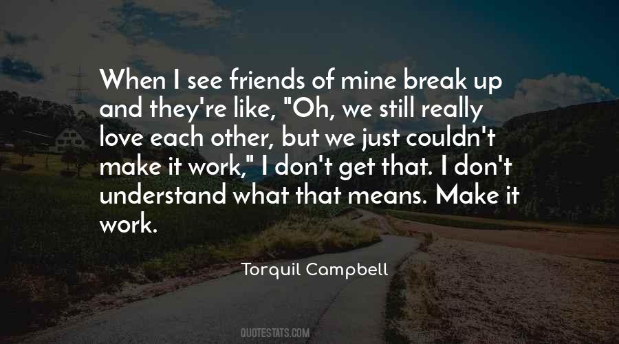 Friends Break Quotes #1322362
