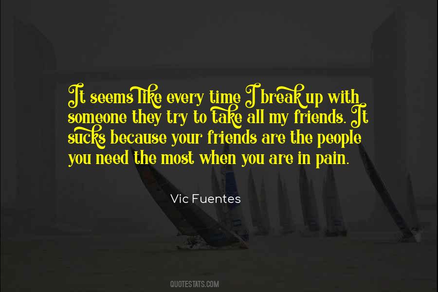 Friends Break Quotes #1784735