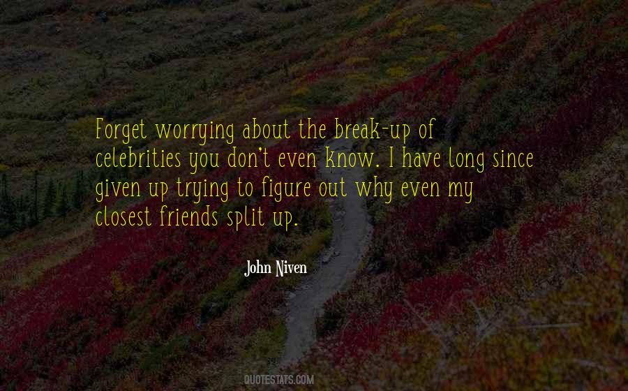 Friends Break Quotes #995435