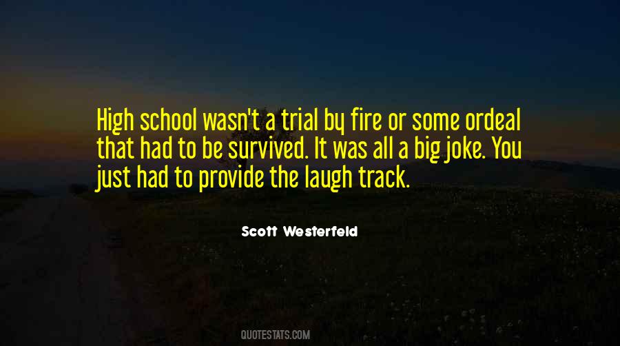 Ordeal By Fire Quotes #962375