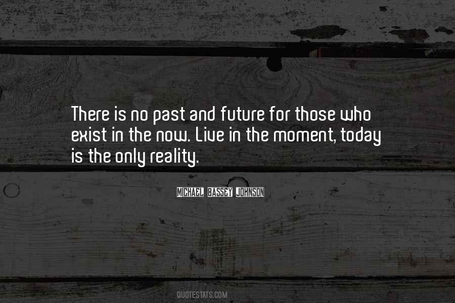 Quotes About Present Moment Living #1030997