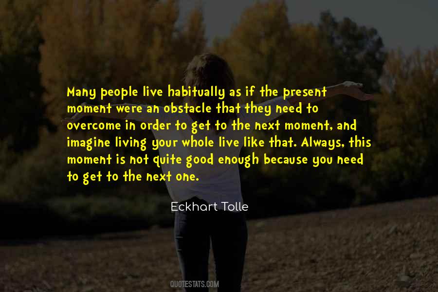 Quotes About Present Moment Living #1249116