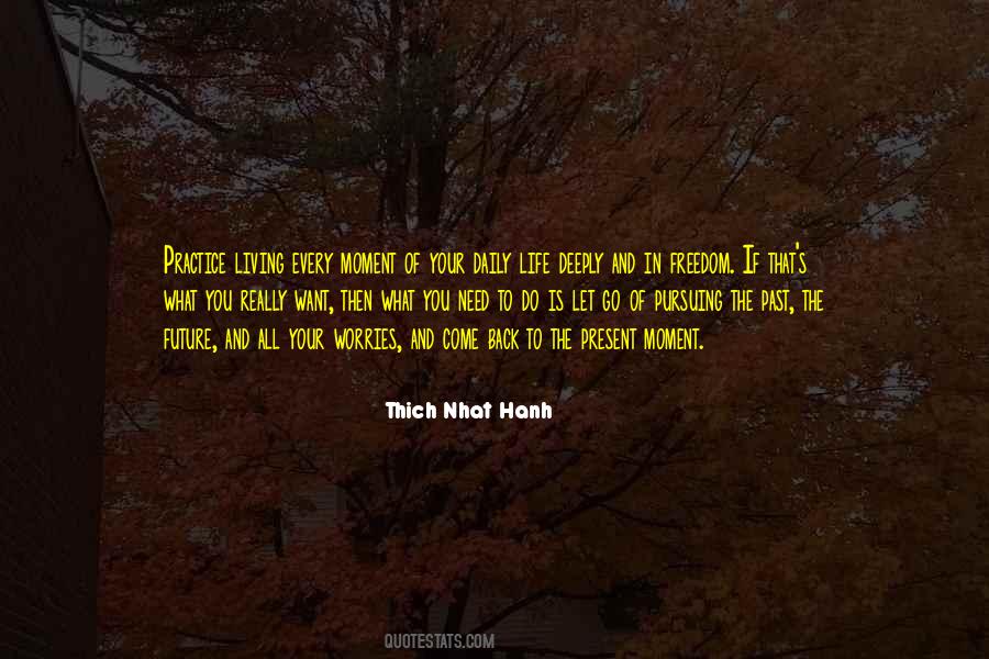 Quotes About Present Moment Living #293266