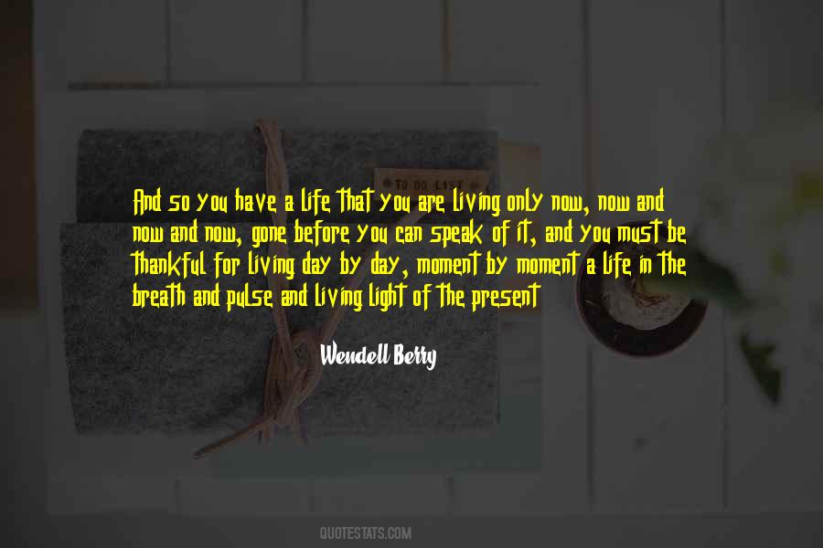 Quotes About Present Moment Living #417576