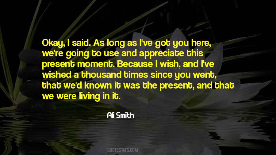 Quotes About Present Moment Living #912582