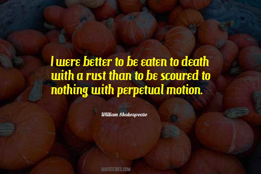 Quotes About Perpetual Motion #990139
