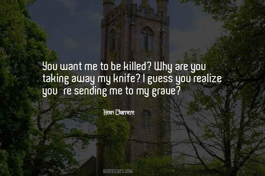 Charriere Quotes #246606